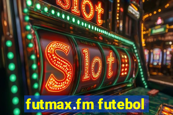 futmax.fm futebol